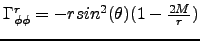 $\textstyle \Gamma^r_{\phi\phi}=-r sin^2(\theta)(1-\frac{2M}{r})$