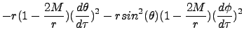 $\displaystyle -r(1-\frac{2M}{r})(\frac{d\theta}{d\tau})^2-rsin^2(\theta)(1-\frac{2M}{r})(\frac{d\phi}{d\tau})^2$