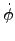 $\dot{\phi}$