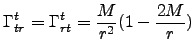 $\displaystyle \Gamma^t_{tr}=\Gamma^t_{rt}=\frac{M}{r^2}(1-\frac{2M}{r})$