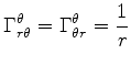 $\displaystyle \Gamma^\theta_{r\theta}=\Gamma^\theta_{\theta r}=\frac{1}{r}$