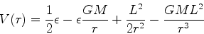 \begin{displaymath}
V(r)=\frac{1}{2}\epsilon-\epsilon\frac{GM}{r}+\frac{L^2}{2r^2}-\frac{GML^2}{r^3}
\end{displaymath}