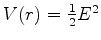 $V (r)=\frac{1}{2}E^2$